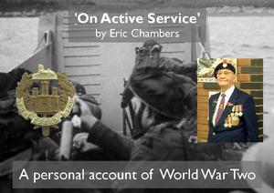 On Active Service - My Wartime Memories. By Eric Chambers